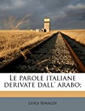 Parole Italiane Derivate Dall' Arabo; N/A 9781177612944 Front Cover