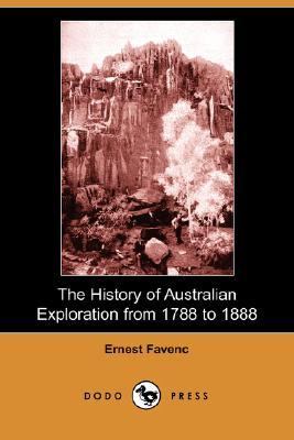 History of Australian Exploration from 1788 To 1888  N/A 9781406516944 Front Cover