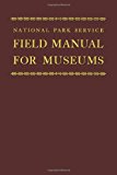 Field Manual for Museums  N/A 9781484158944 Front Cover