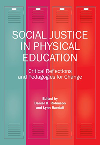 Social Justice in Physical Education Critical Reflections and Pedagogies for Change  2016 9781551308944 Front Cover
