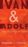 Ivan and Adolf The Last Man in Hell N/A 9781610977944 Front Cover