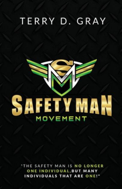 Safety Man Movement No Longer One Individual, but Many That Are One N/A 9781733146944 Front Cover