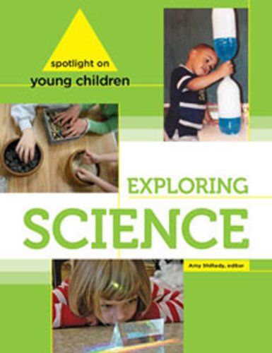 Spotlight on Young Children: Exploring Science  2013 9781928896944 Front Cover