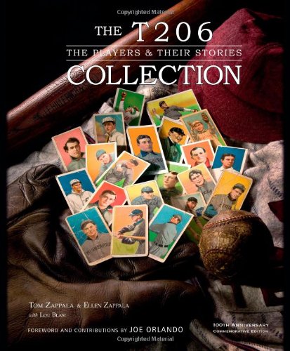 T206 Collection The Players and Their Stories 100th 2010 9781931807944 Front Cover