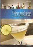 Ultimate Guide to Spirits and Cocktails:  2008 9783833150944 Front Cover