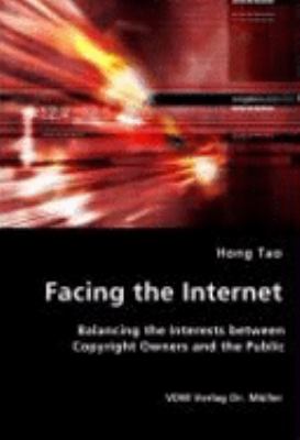 Facing the Internet - Balancing the Interests Between Copyright Owners and the Public N/A 9783836427944 Front Cover