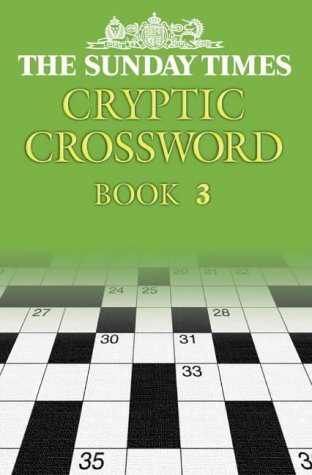 The "Sunday Times" Cryptic Crossword [Book 3] (Crossword) N/A 9780007144945 Front Cover