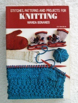 Stitches, Patterns and Projects for Knitting   1984 9780060910945 Front Cover