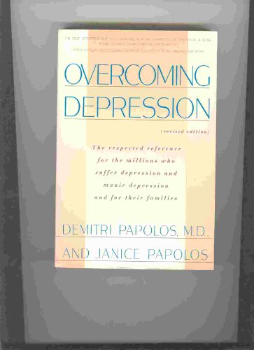 Overcoming Depression The Respected Reference for the Millions Who Suffer Depression and Manic Depression and for Their Families Revised  9780060965945 Front Cover