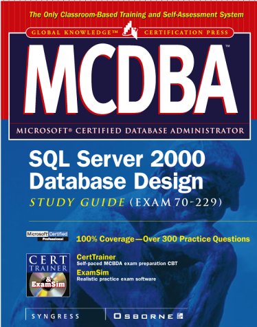 MCDBA SQL Server 2000 Database Design Study Guide (Exam 70-229)   2001 (Student Manual, Study Guide, etc.) 9780072126945 Front Cover