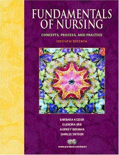 Fundamentals of Nursing Concepts, Process, and Practice 7th 2004 9780131612945 Front Cover