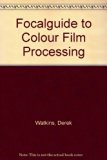 Focalguide to Color Film Processing  1978 9780240509945 Front Cover