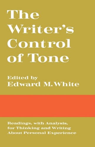 Writer's Control of Tone Readings, with Analysis, for Thinking and Writing about Personal Experience N/A 9780393098945 Front Cover