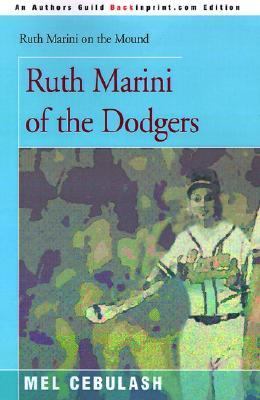 Ruth Marini of the Dodgers  N/A 9780595090945 Front Cover