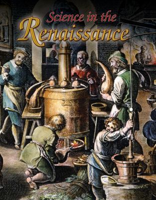 Science in the Renaissance   2009 9780778745945 Front Cover