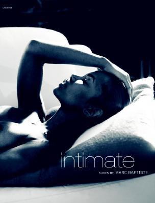 Intimate Nudes by Marc Baptiste  2003 9780789309945 Front Cover