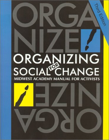 Organizing for Social Change A Manual for Activists 3rd 2001 9780929765945 Front Cover