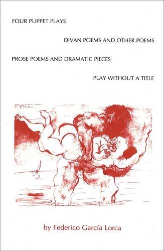 Four Puppet Plays Play Without a Title, the Divan Poems and Other Poems, Prose Poems, and Dramatic Pieces  1990 9780935296945 Front Cover