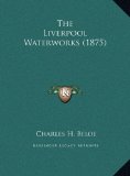 Liverpool Waterworks  N/A 9781169612945 Front Cover