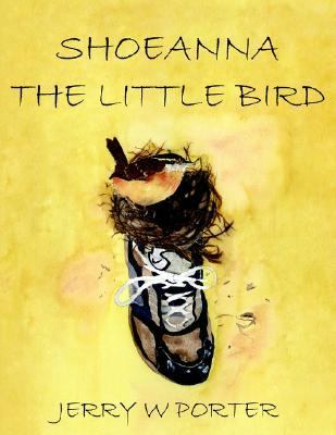 Shoeanna the Little Bird N/A 9781425923945 Front Cover