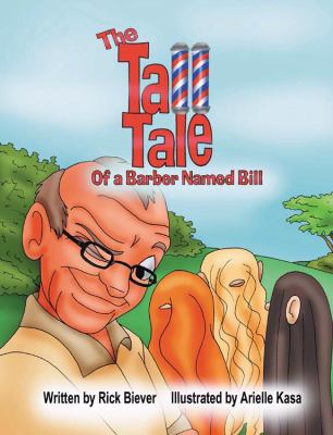 The Tall Tale of a Barber Named Bill:   2008 9781432725945 Front Cover