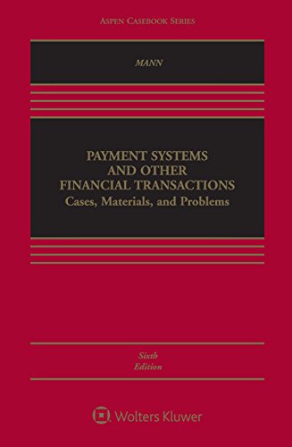 Payment Systems and Other Financial Transactions, Cases, Materials, and Problems:   2016 9781454857945 Front Cover
