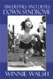 Tim Defines and Defies down Syndrome  N/A 9781608131945 Front Cover