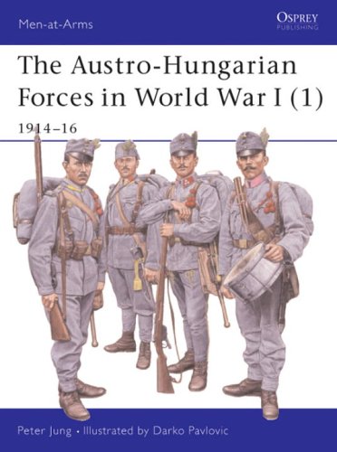 Austro-Hungarian Forces in World War I (1) 1914-16  2003 9781841765945 Front Cover