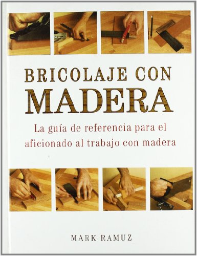 Bricolaje con madera/ Do it yourself with wood:  2009 9788495677945 Front Cover