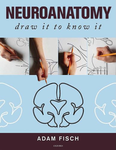 Neuroanatomy: Draw It to Know It   2009 9780195369946 Front Cover