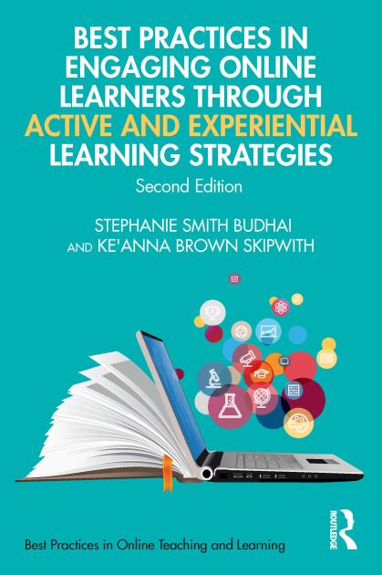Best Practices in Engaging Online Learners Through Active and Experiential Learning Strategies:   2021 9780367690946 Front Cover