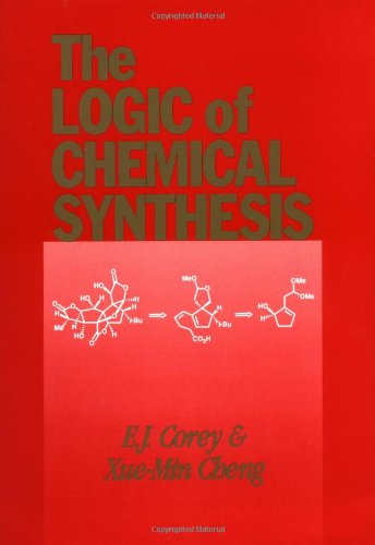 Logic of Chemical Synthesis   1995 9780471115946 Front Cover