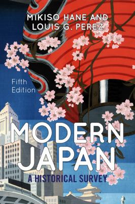 Modern Japan A Historical Survey 5th 2012 9780813346946 Front Cover