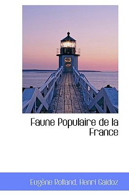 Faune Populaire De La France:   2009 9781103738946 Front Cover