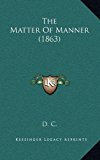 Matter of Manner N/A 9781164959946 Front Cover