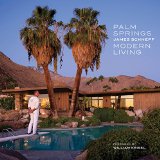Palm Springs Modern Living   2015 9781423636946 Front Cover