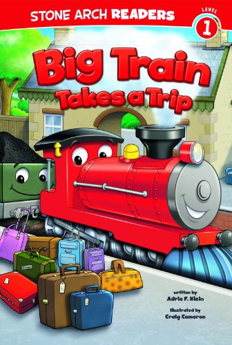 Big Train Takes a Trip   2014 9781434261946 Front Cover