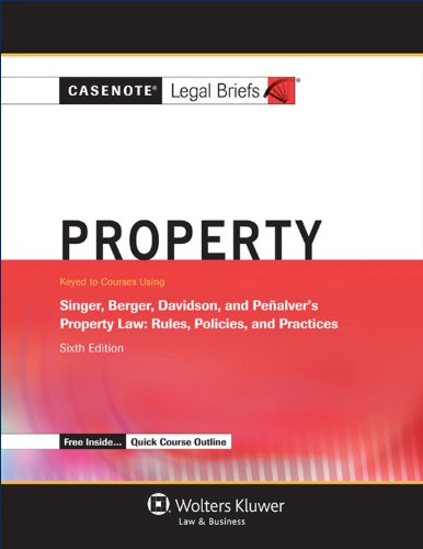 Property Keyed Courses Using Singer, Berger, Davidson, and Penalver's Property Law - Rules, Policies, and Practises 6th 9781454847946 Front Cover