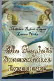 Prophetic Supernatural Experience  N/A 9781477659946 Front Cover