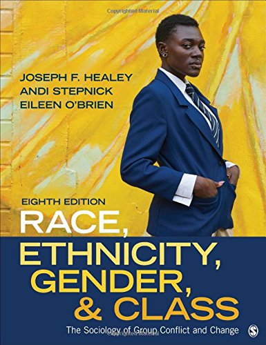 Race, Ethnicity, Gender, and Class: The Sociology of Group Conflict and Change  2018 9781506346946 Front Cover