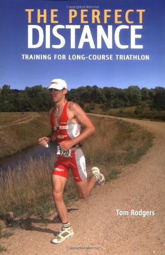 Perfect Distance Training for Long-Course Triathlon  2006 9781931382946 Front Cover