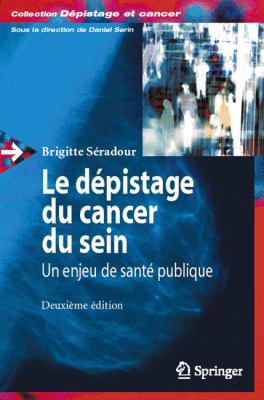 depistage du Cancer du Sein Un Enjeu de Sante Publique 2nd 2007 9782287396946 Front Cover