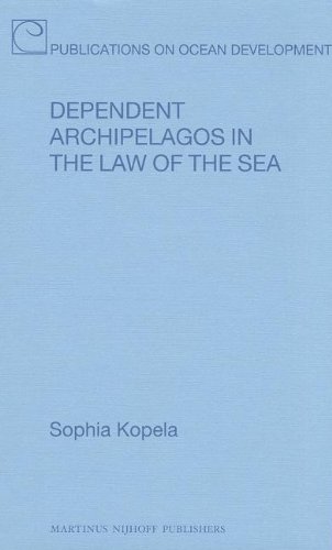 Dependent Archipelagos in the Law of the Sea:   2013 9789004194946 Front Cover