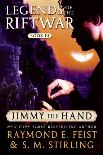 Jimmy the Hand Legends of the Riftwar, Book III N/A 9780060792947 Front Cover