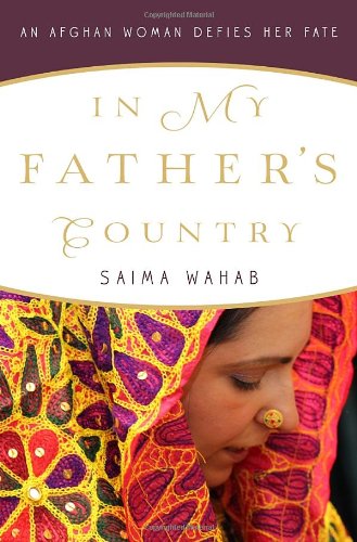 In My Father's Country An Afghan Woman Defies Her Fate  2012 9780307884947 Front Cover