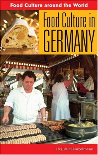 Food Culture in Germany   2008 9780313344947 Front Cover
