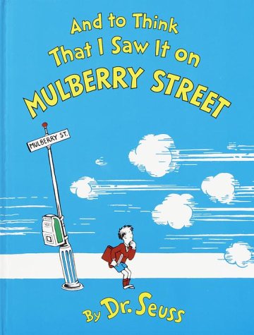 And to Think That I Saw It on Mulberry Street   1964 (Reprint) 9780394844947 Front Cover