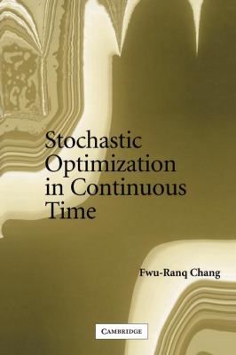 Stochastic Optimization in Continuous Time  N/A 9780521541947 Front Cover