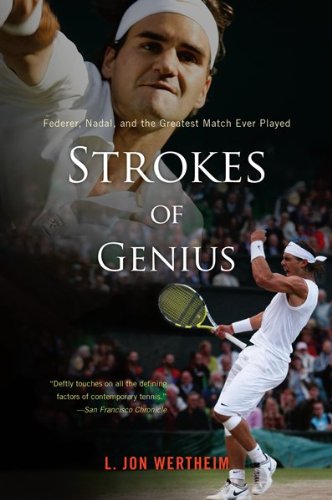 Strokes of Genius Federer, Nadal, and the Greatest Match Ever Played  2009 9780547336947 Front Cover