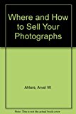 Where and How to Sell Your Photographs 9th 9780817424947 Front Cover